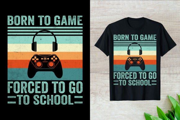 Born to Game Graphics for T-Shirt Designs