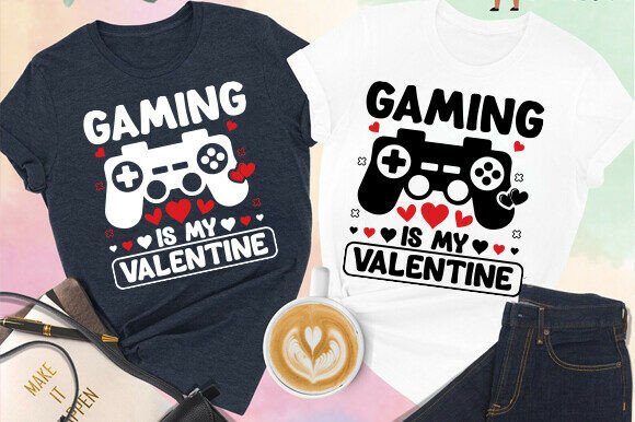 Gaming is My Valentine Svg: Graphics for T-Shirt Designs