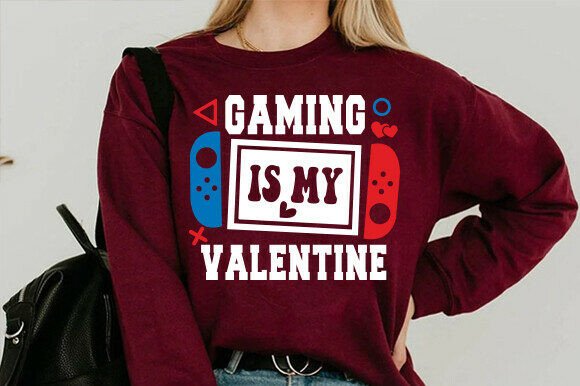 Gaming is My Valentine Svg: T-Shirt Designs & Graphics