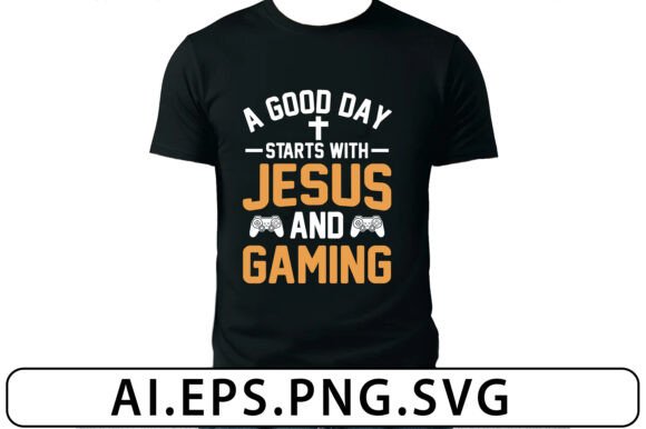 Graphics for Faith & Gaming T-Shirt Designs